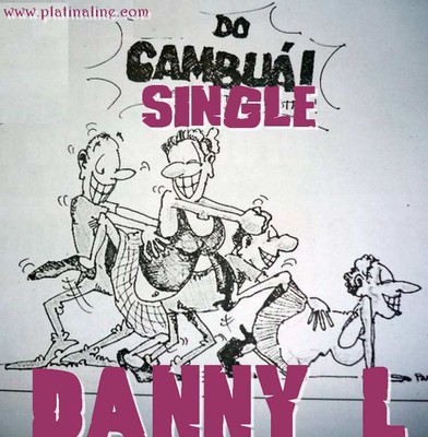 Danny L- Do Cambuá....